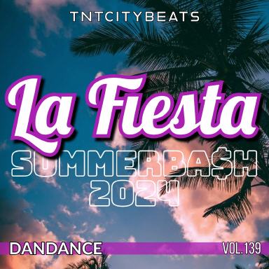 Vol.139 "La Fiesta -SummerBa$h2024-"