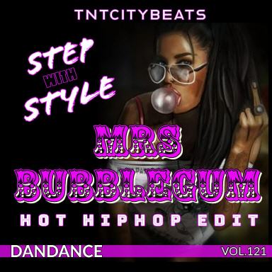 Vol.121 "Mrs. Bubblegum" HOT HIPHOP Edit