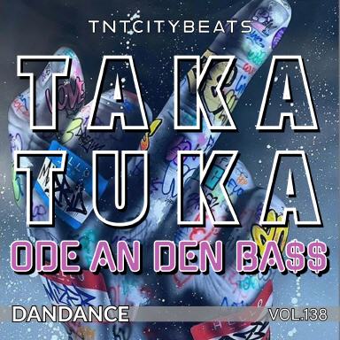 Vol.138 "TakaTuka -Ode an den Ba$$-"