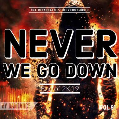 Vol.91 "Never We Go Down"