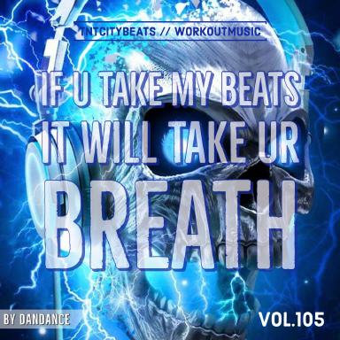 Vol.105 "IT WILL TAKE UR BREATH" (Winter2021)